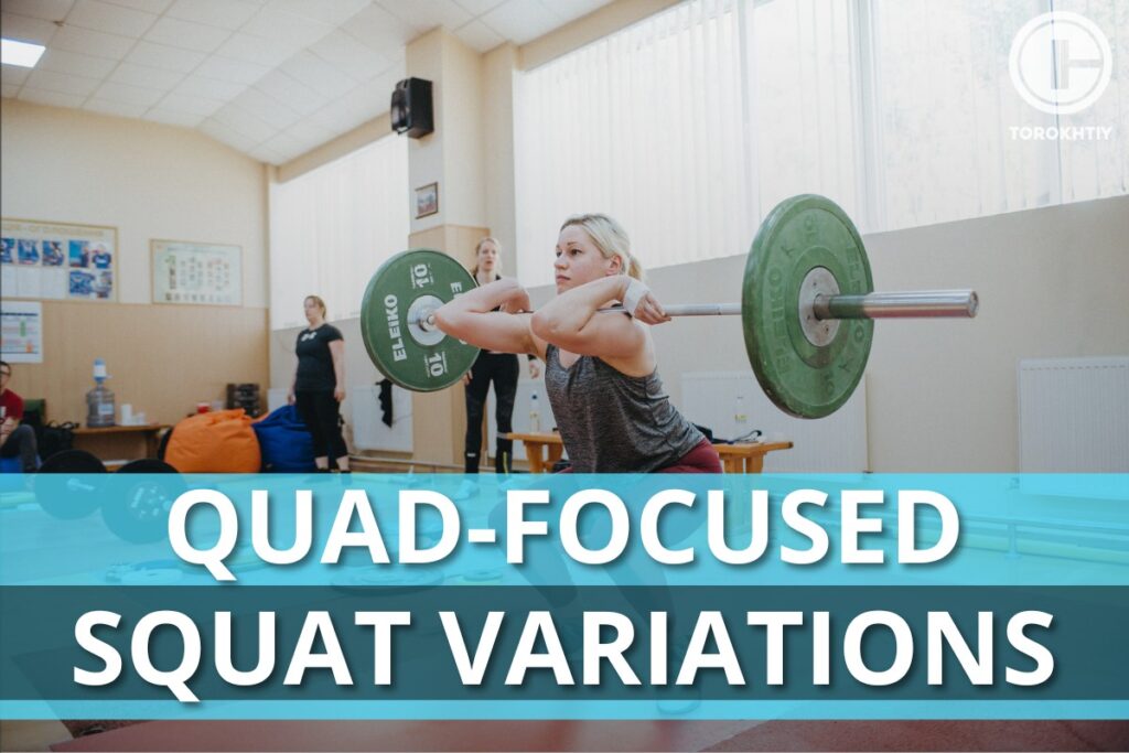 Quad Focused Squat Variations
