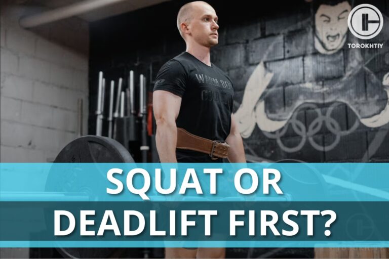 Squat or Deadlift First: What Is the Ideal Sequence?