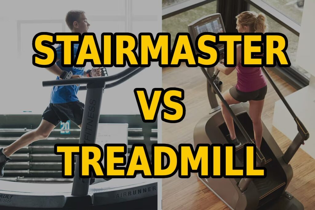 Stairmaster VS Treadmill