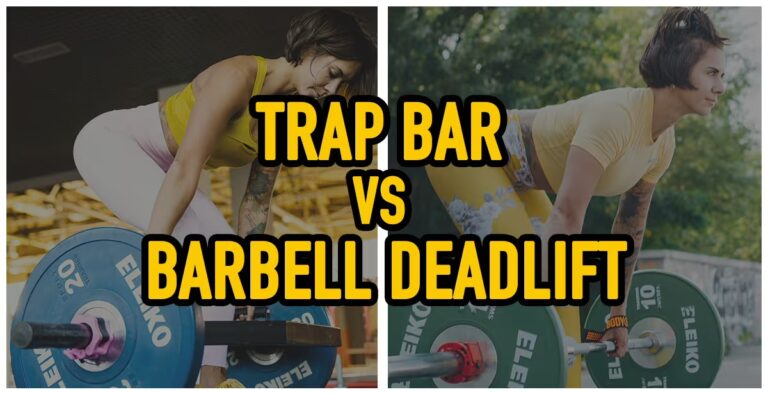 Trap Bar vs Barbell Deadlift — A Detailed Comparison