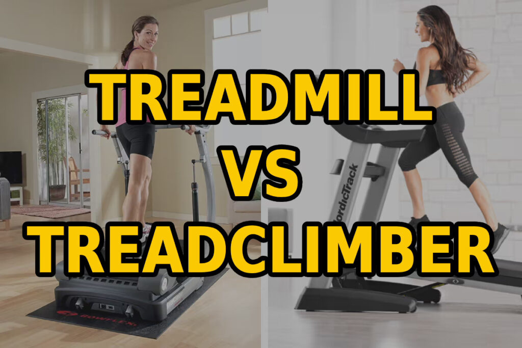 Treadmill vs Treadclimber: Which Is More Effective