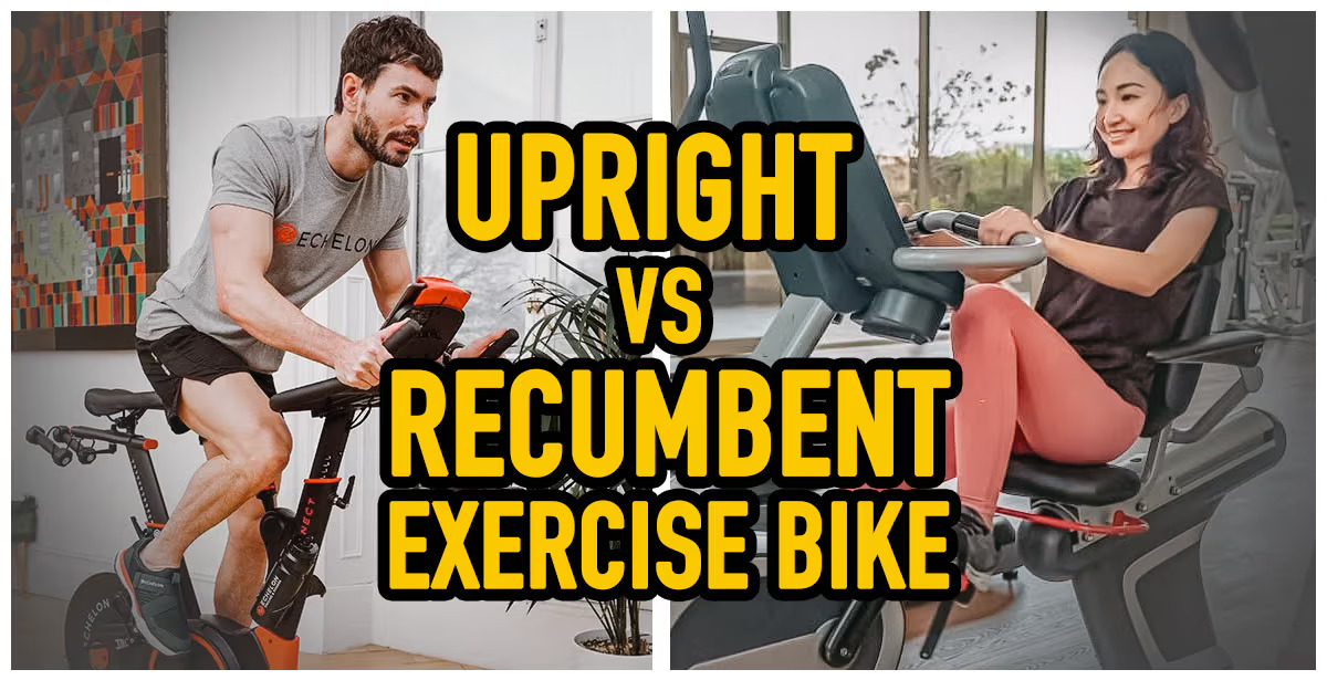 Upright Vs Recumbent Exercise Bike What’s Best For You?