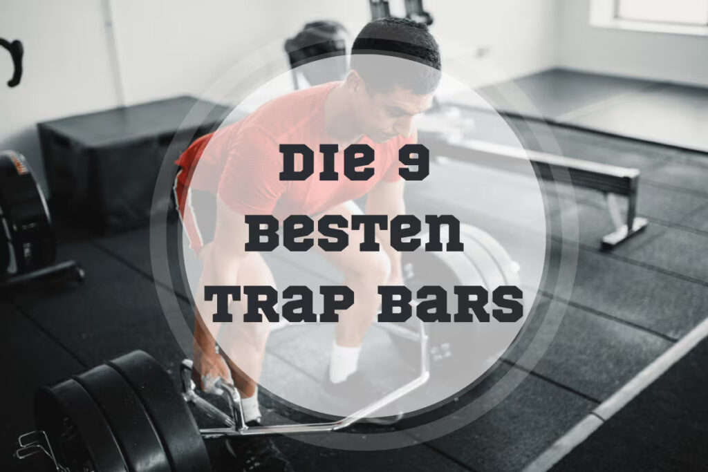 Trap Bar Test und Empfehlungen