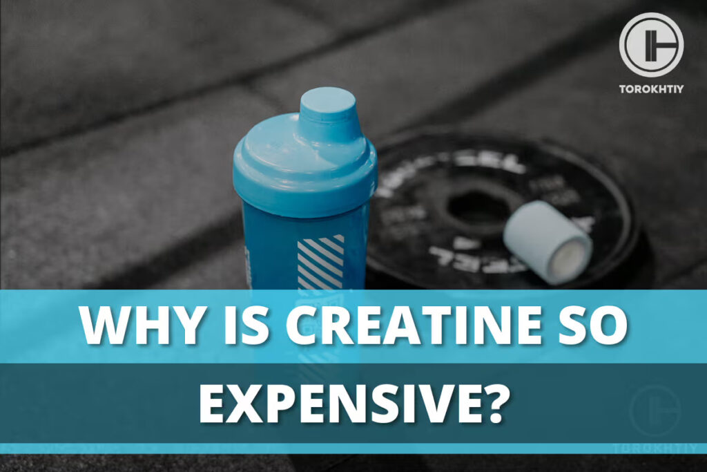 Why Is Creatine So Expensive