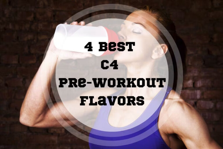 4 Best C4 Pre-workout Flavors in 2024