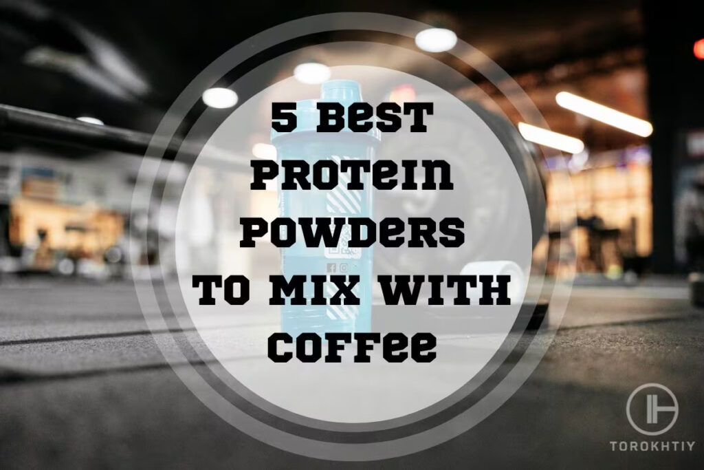 Best Protein Powders to Mix With Coffee