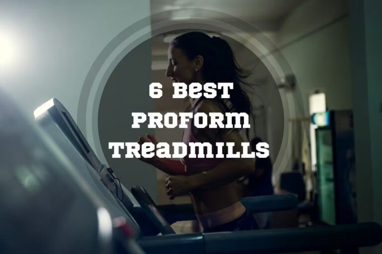 6 Best ProForm Treadmills in 2024