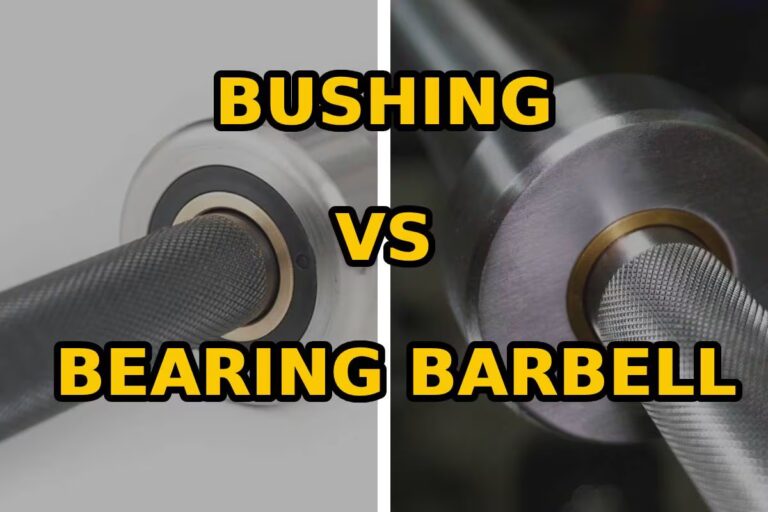 Bushing vs Bearing Barbell: Which Is Better?