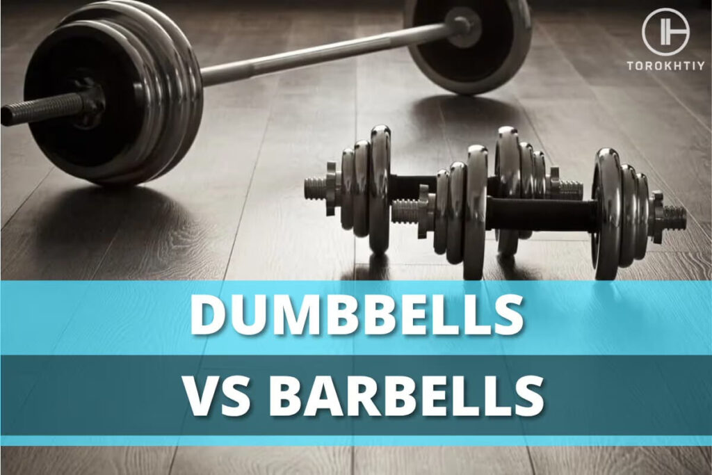 Dumbbells vs Barbells