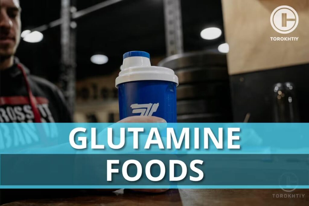 17 Best Glutamine Foods