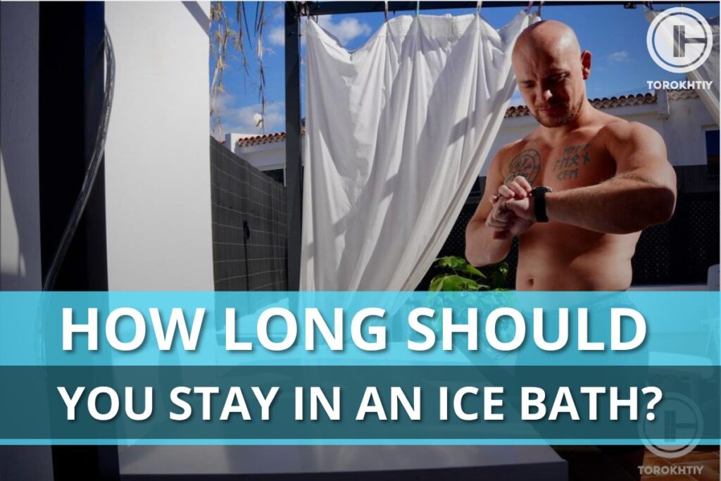 How long should you stay in an ice bath