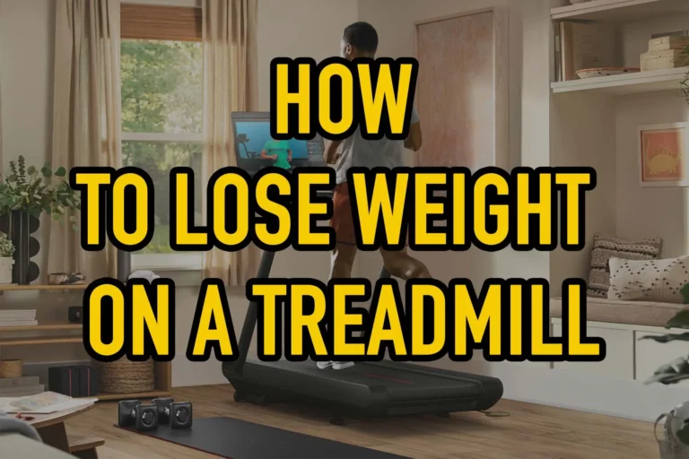 How To Lose Weight On a Treadmill: Essential Tips