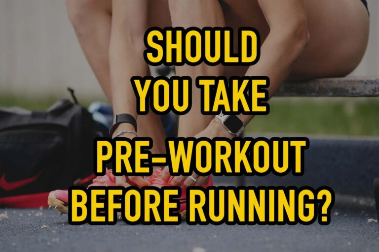 Should You Take Pre-workout Before Running? Tips to Power Up Your Runs