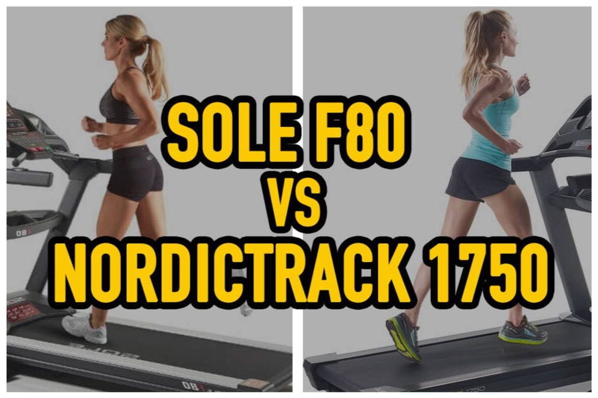 Compare sole f80 and nordictrack 1750 sale