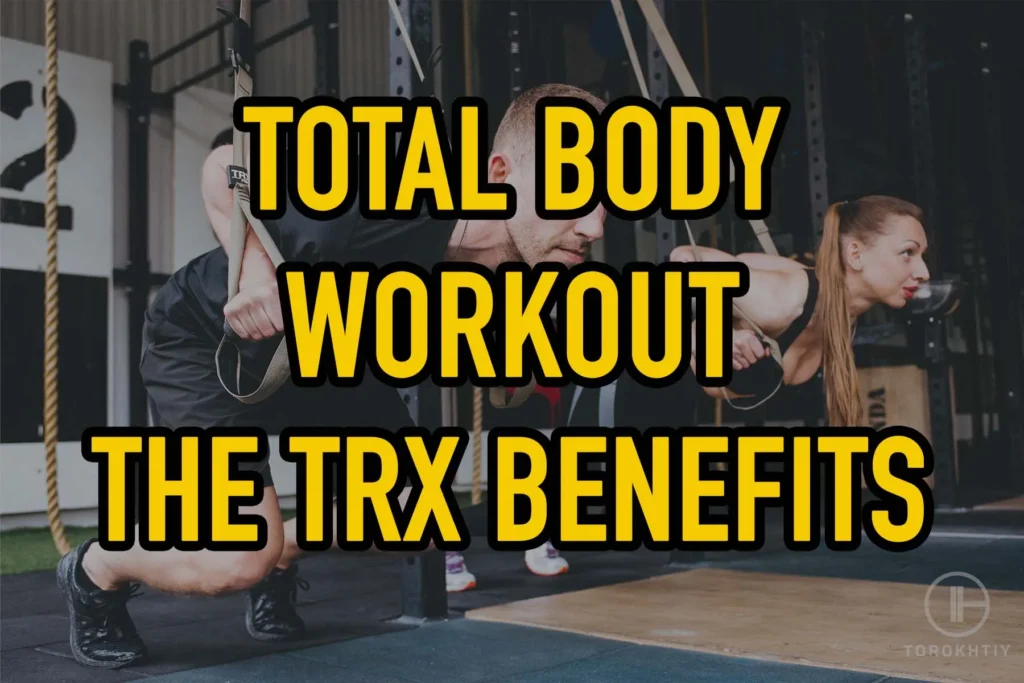 Benefits of TRX Suspension Training