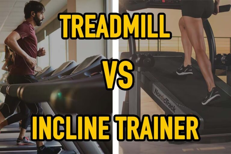 Treadmill VS Incline Trainer: Exploring the Differences and Benefits