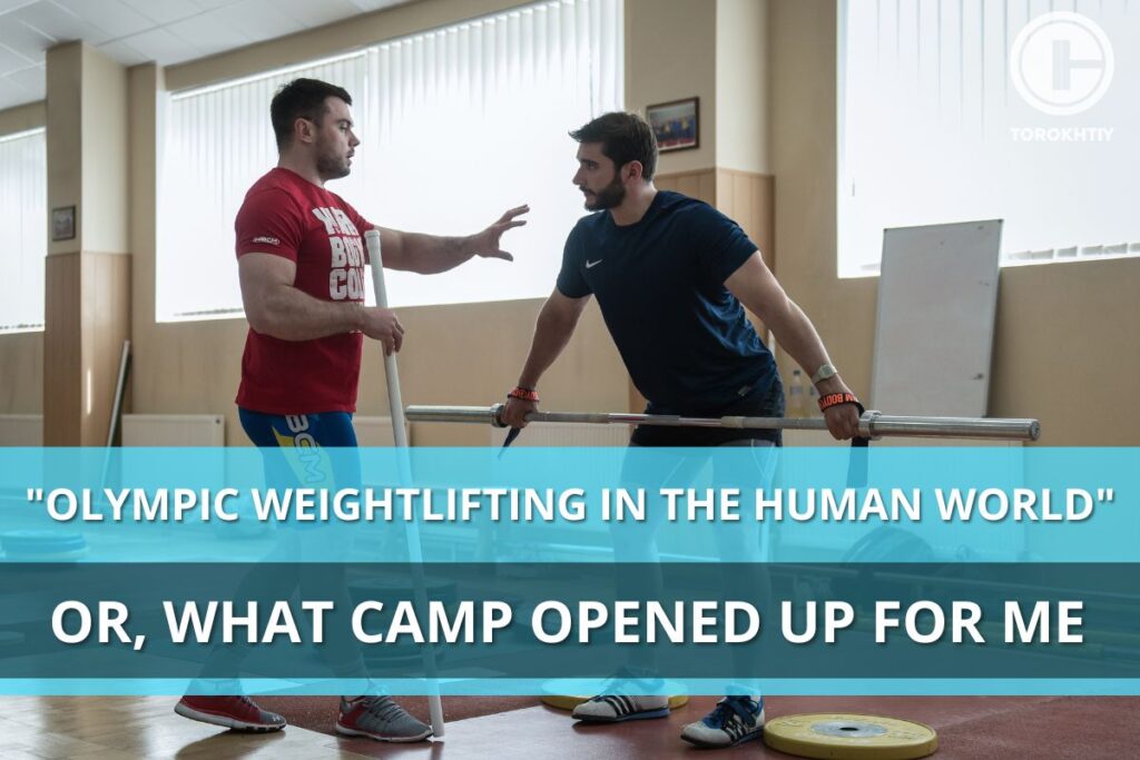 "olympic Weightlifting In The Human World" Or, What Camp Opened Up For Me