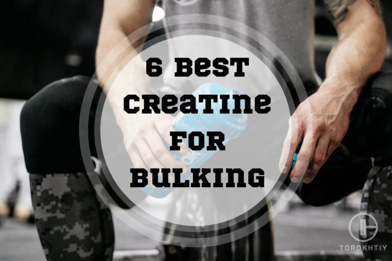 6 Best Creatine Supplements for Bulking in 2024