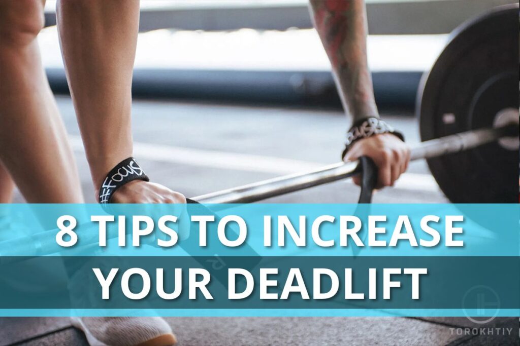 8 Tips To Increase Your Deadlift