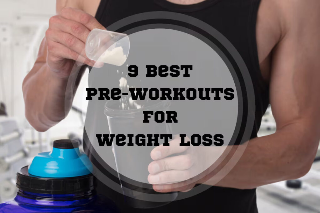 Best Pre-Workouts for Weight Loss
