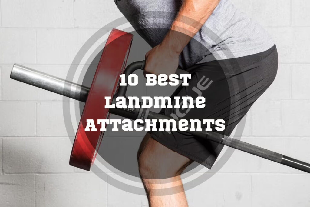 Best Landmine Attachments