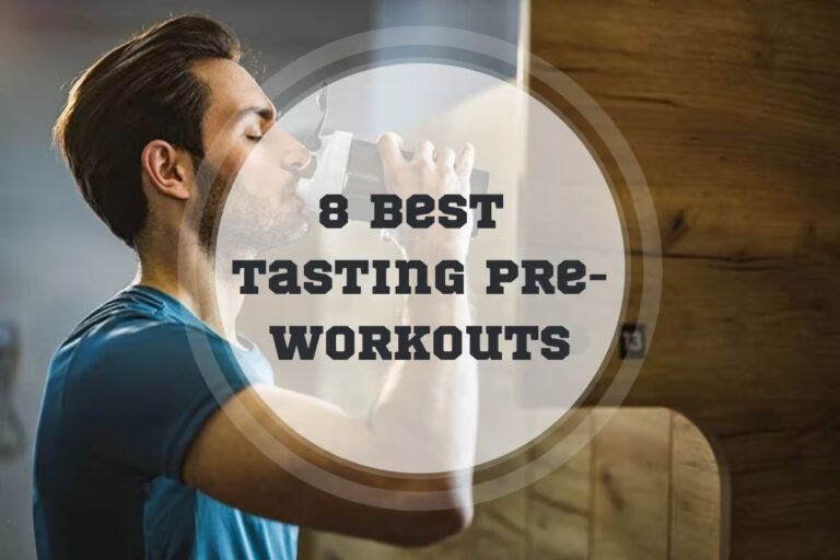 8 Best Tasting Pre-Workouts in 2024