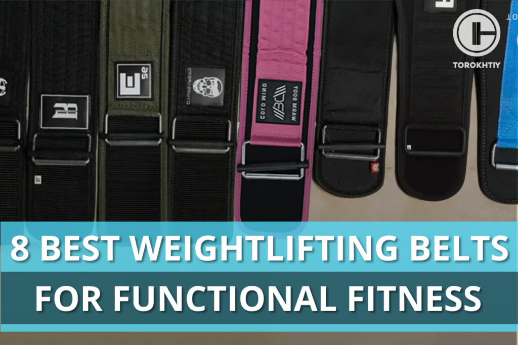 8 Best Weightlifting Belts for Functional Fitness in 2024