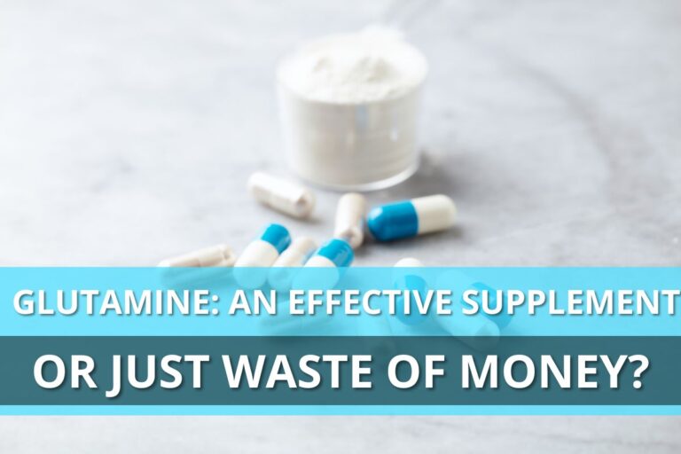 Glutamine: an effective supplement or just waste of money?