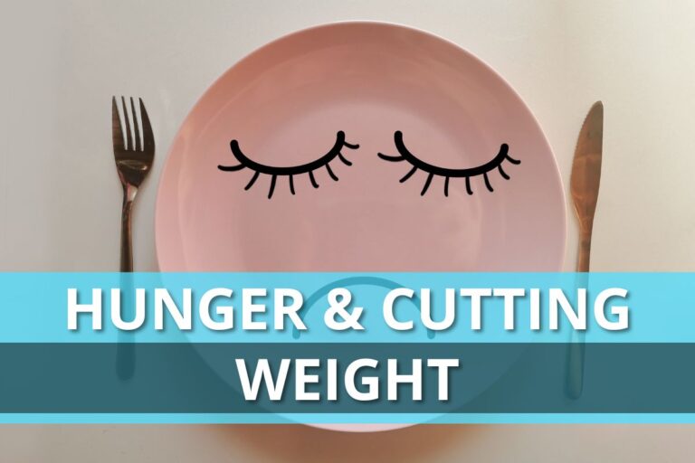 Hunger & Cutting Weight