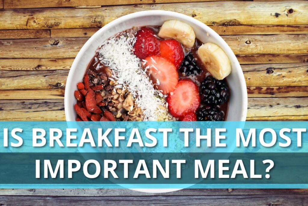 Is Breakfast The Most Important Meal?
