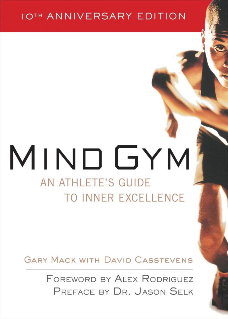 Mind Gym: An Athlete Guide To Inner Excellence