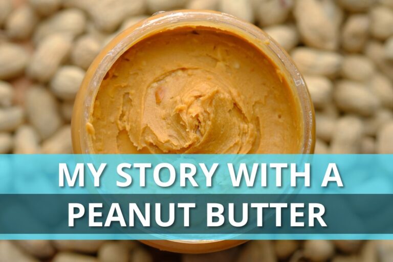 My Story With A Peanut Butter