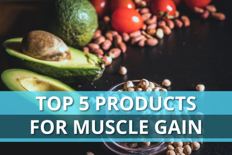 Top 5 Products For Muscle Gain