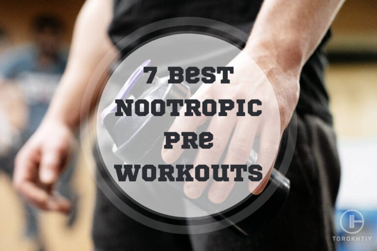 7 Best Nootropic Pre Workouts in 2024