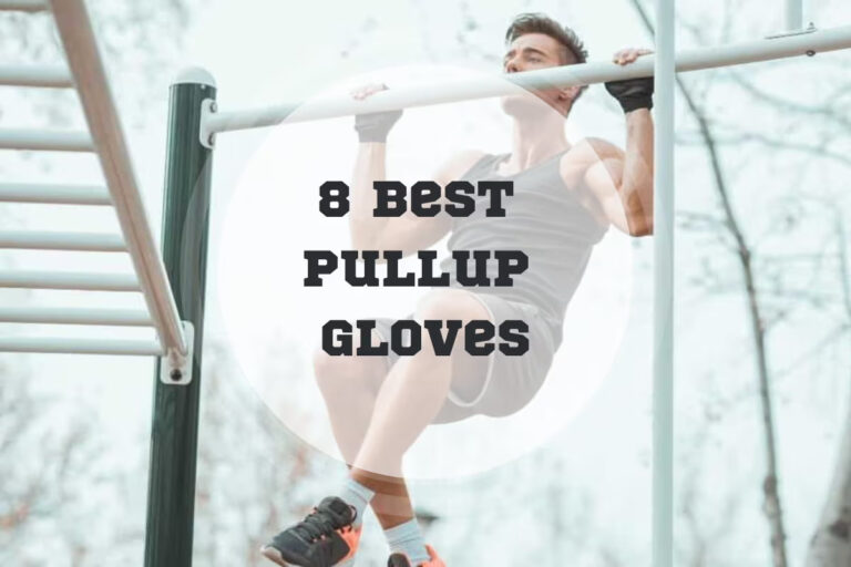 8 Best Pullup Gloves in 2024