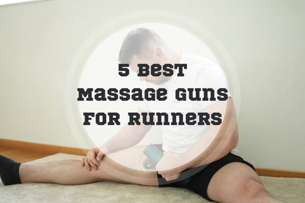 5 Best Massage Guns for Runners in 2024