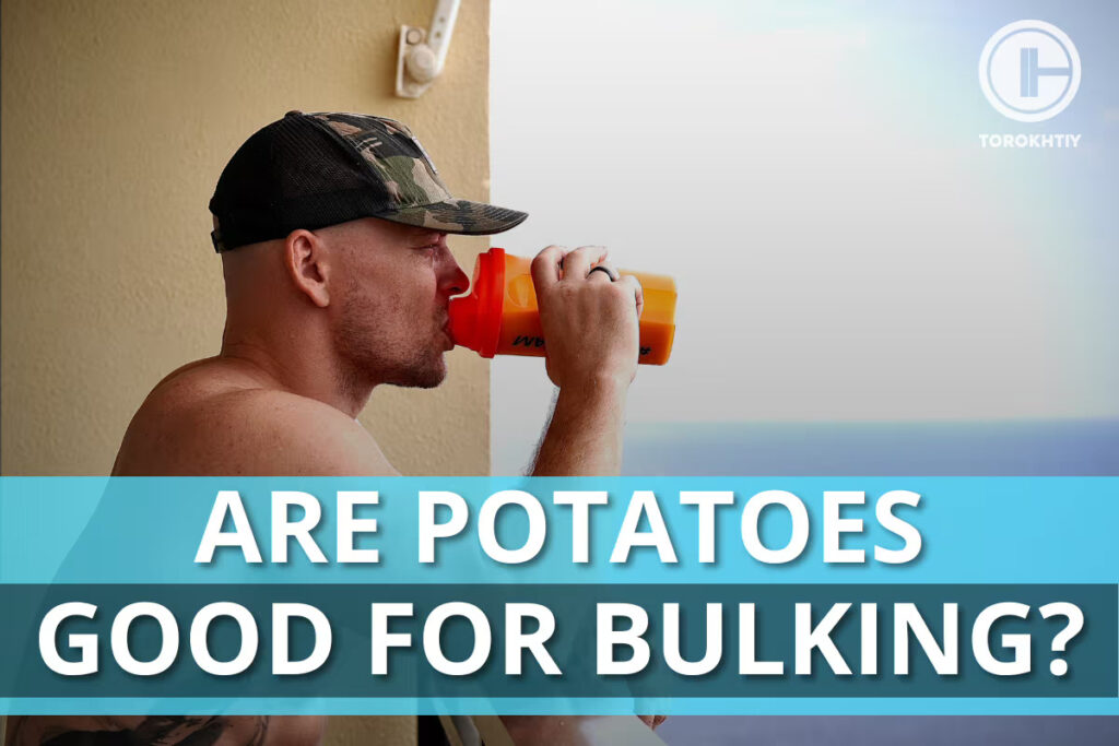 Are Potatoes Good for Bulking