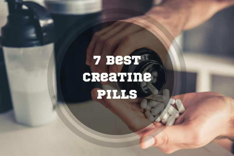 7 Best Creatine Pills in 2024