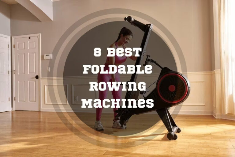 8 Best Foldable Rowing Machines in 2024