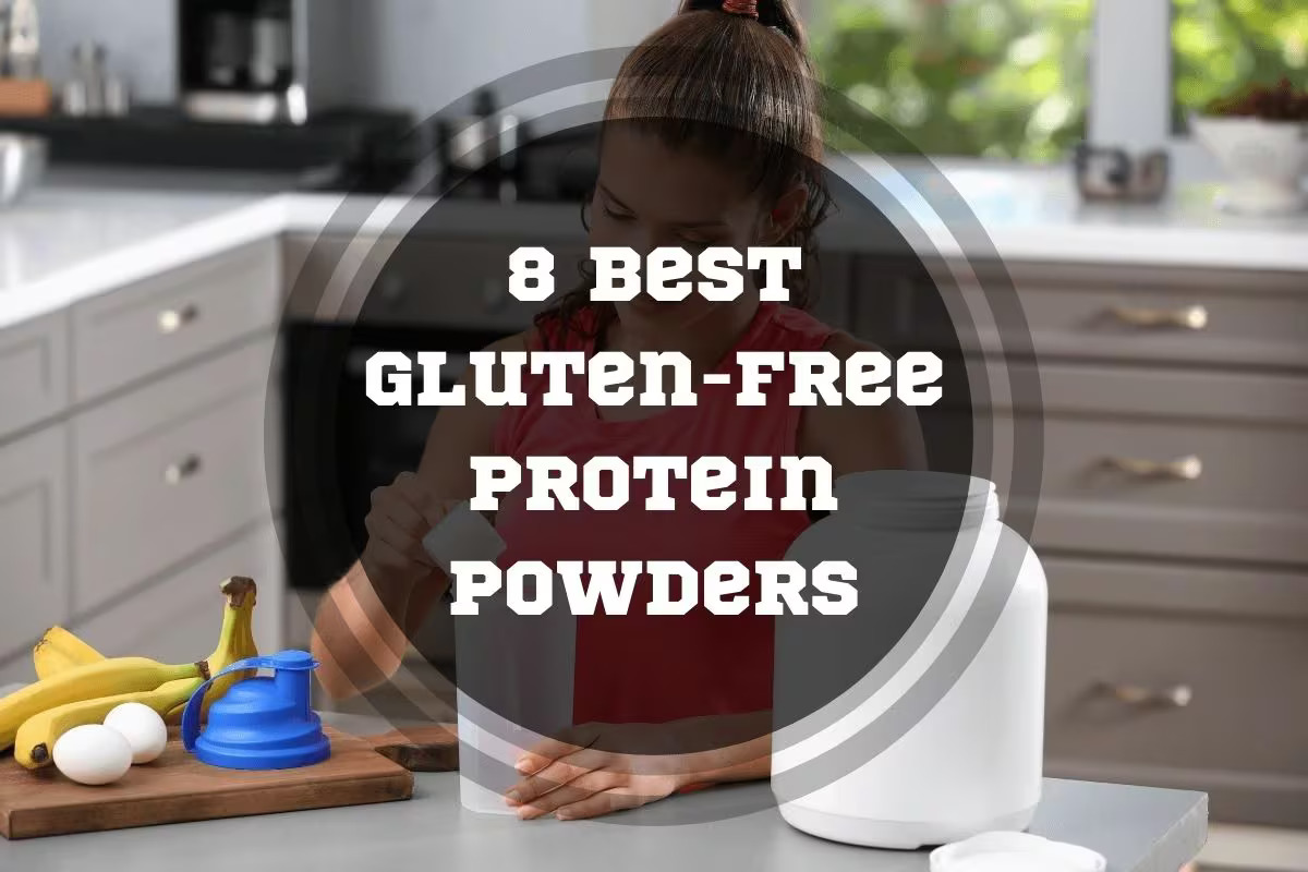 8 Best GlutenFree Protein Powders In 2024