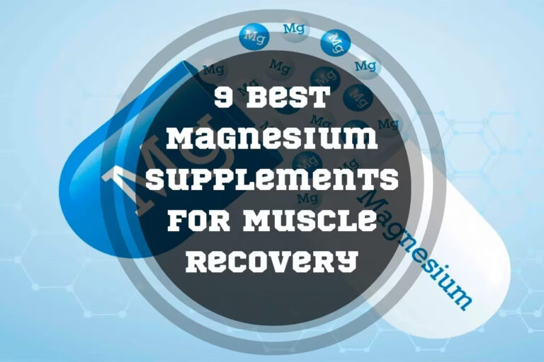 9 Best Magnesium Supplements for Muscle Recovery in 2024