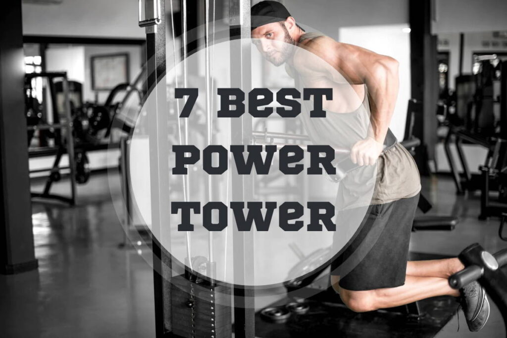 best-power-tower