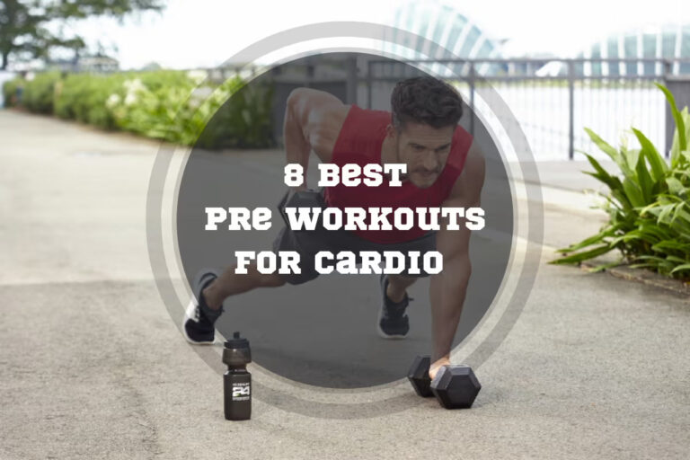 8 Best Pre Workouts for Cardio in 2024