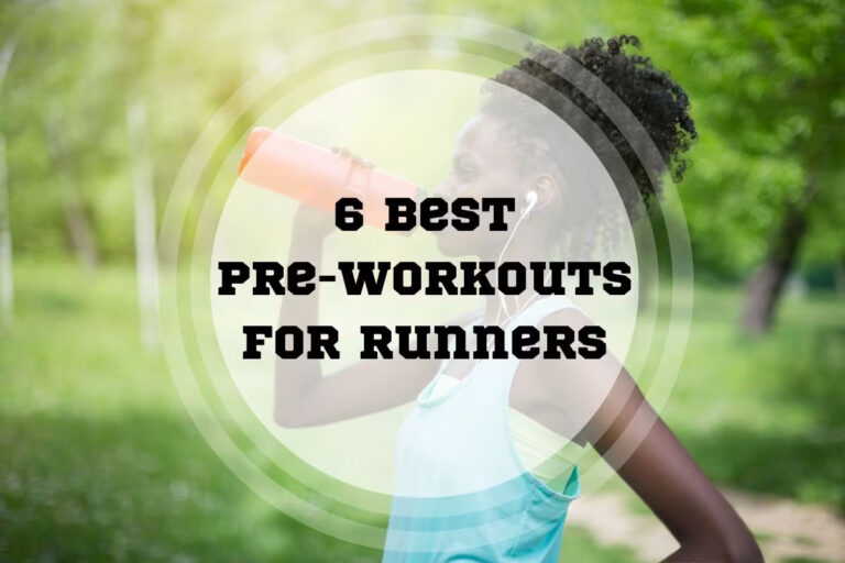 6 Best Pre-Workouts for Runners in 2024