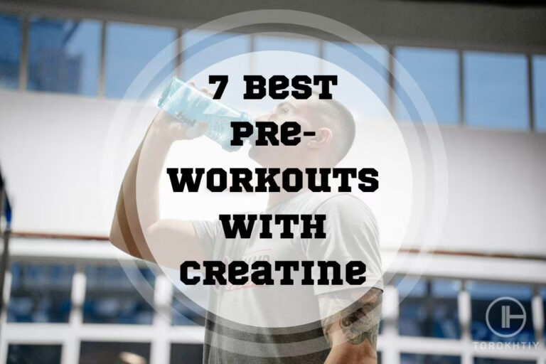 7 Best Pre-Workouts With Creatine in 2024
