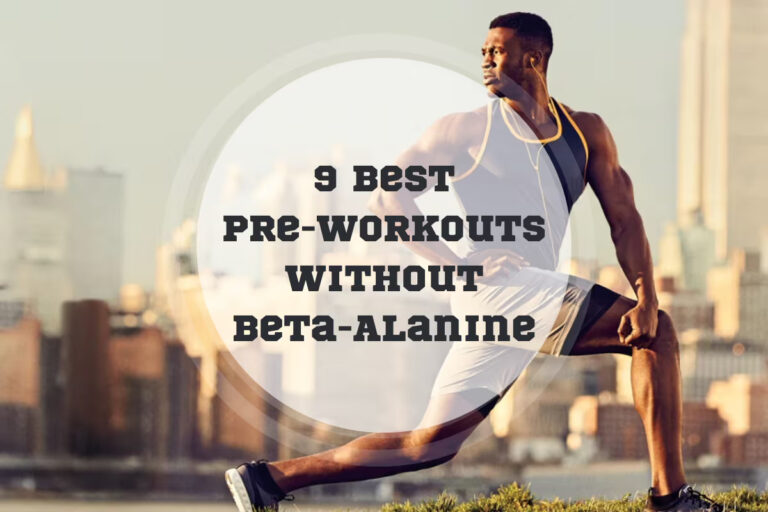 9 Best Pre-Workouts Without Beta-Alanine in 2024