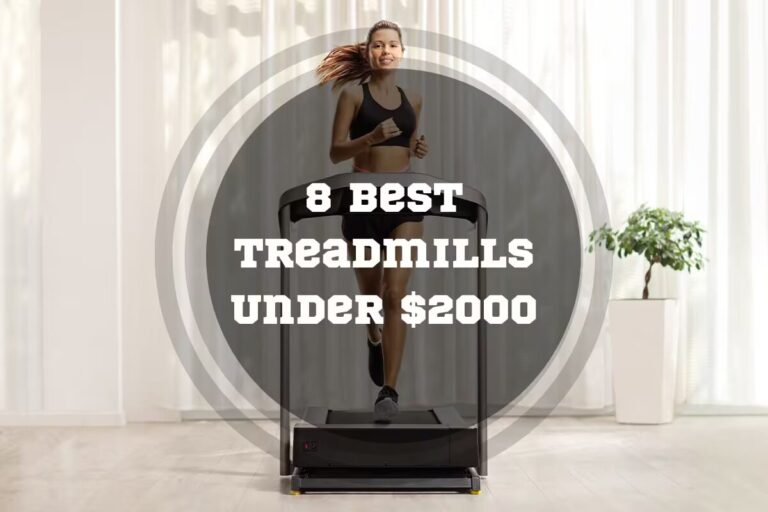 8 Best Treadmills Under $2000 in 2024