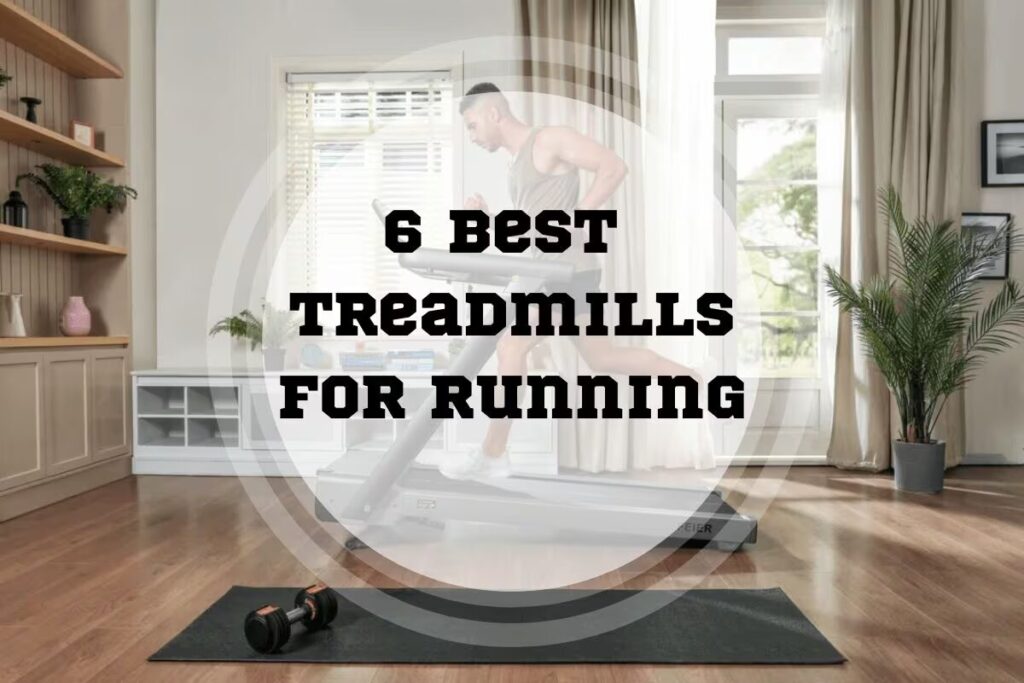 6 Best Treadmills For Running In 2024