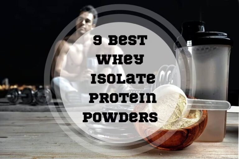 9 Best Whey Isolate Protein Powders in 2024