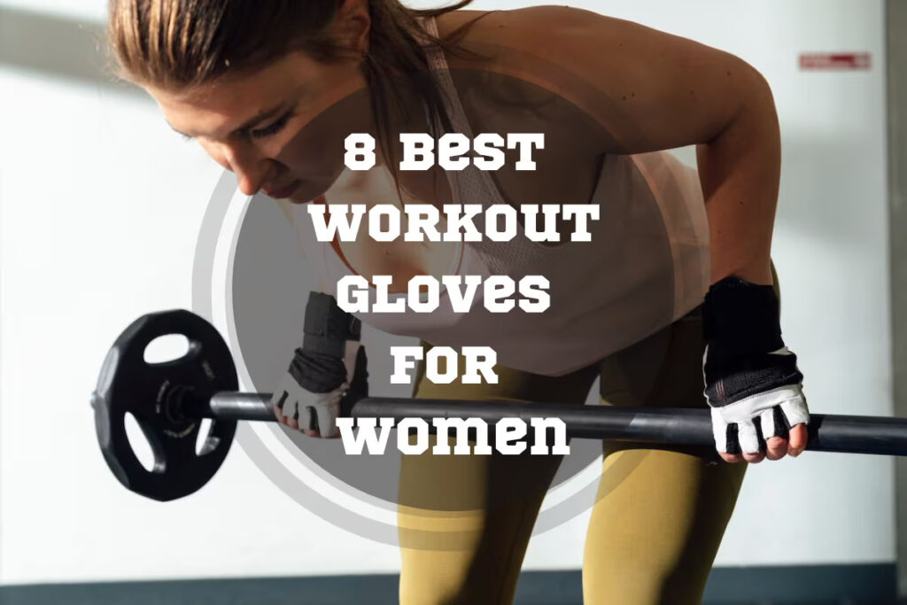 Best Workout Gloves for Women